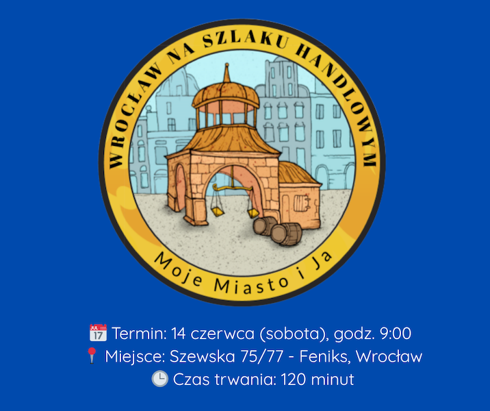 Wrocław Moje Miasto i JA edukacja regionalna młodzieży rodzice PTTK przedszkola historia spotkania oferta