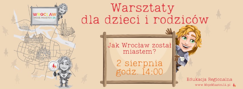 Wrocław Moje Miasto i JA edukacja regionalna młodzieży rodzice PTTK przedszkola historia sierpień